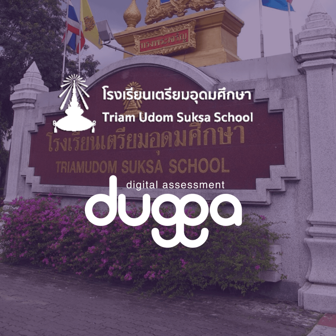 Triam Udom Suksa School and Dugga digital assessment logos over the school entrance sign